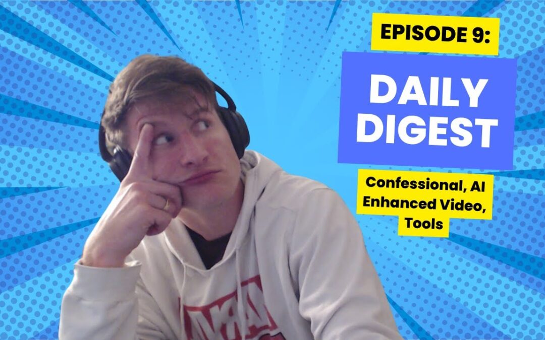 Episode 9: Daily Digest