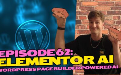 Episode 62: Elementor AI – WordPress Page Builder Powered AI