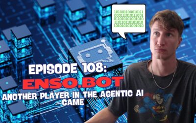 Episode 108: Enso.bot – Another Player in the Agentic AI Game