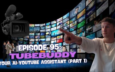 Episode 95: TubeBuddy – Your AI YouTube Assistant (Part 1)