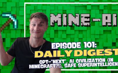 Episode 101: Daily Digest – GPT-“Next”, AI Civilization (in Minecraft?!), Safe Superintelligence