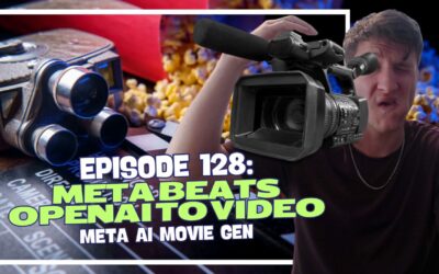 Episode 128: Meta Beats OpenAI to Video – Meta AI Movie Gen