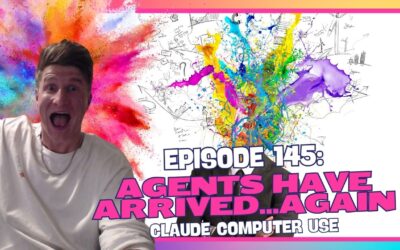 Episode 145: Agents Have Arrived…Again – Claude Computer Use