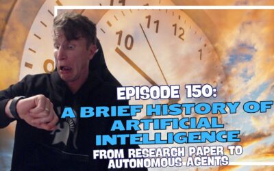 Episode 150: A Brief History of Artificial Intelligence – From Research Paper to Autonomous Agents