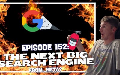 Episode 152: The Next Big Search Engine – From…Meta?