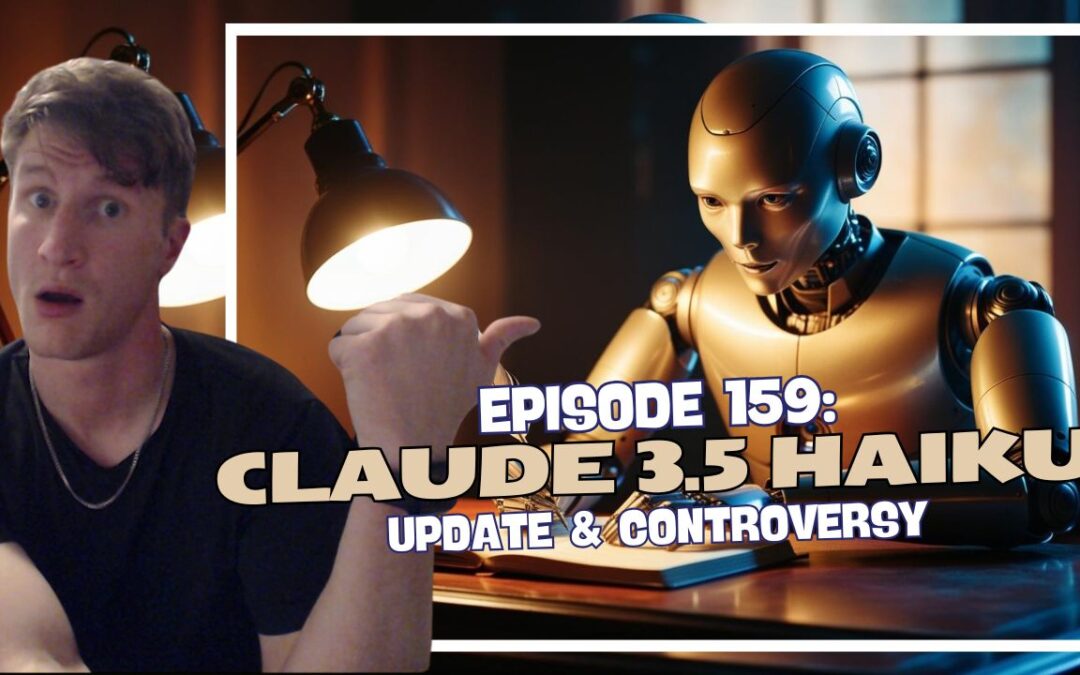 Episode 159: Claude 3.5 Haiku – Update & Controversy