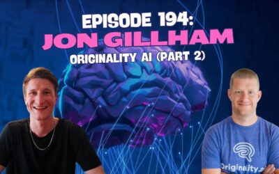 Episode 194: Jon Gillham – Originality AI (Part 2)