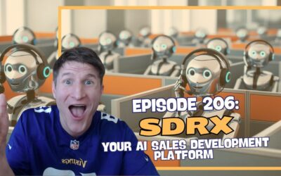 Episode 206: SDRx – Your AI Sales Development Platform