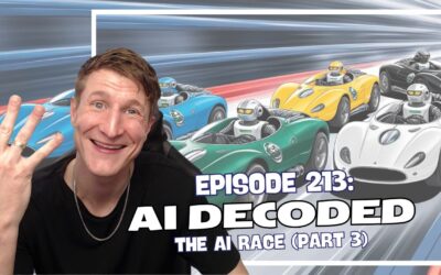 Episode 213: AI Decoded – The AI Race (Part 3)