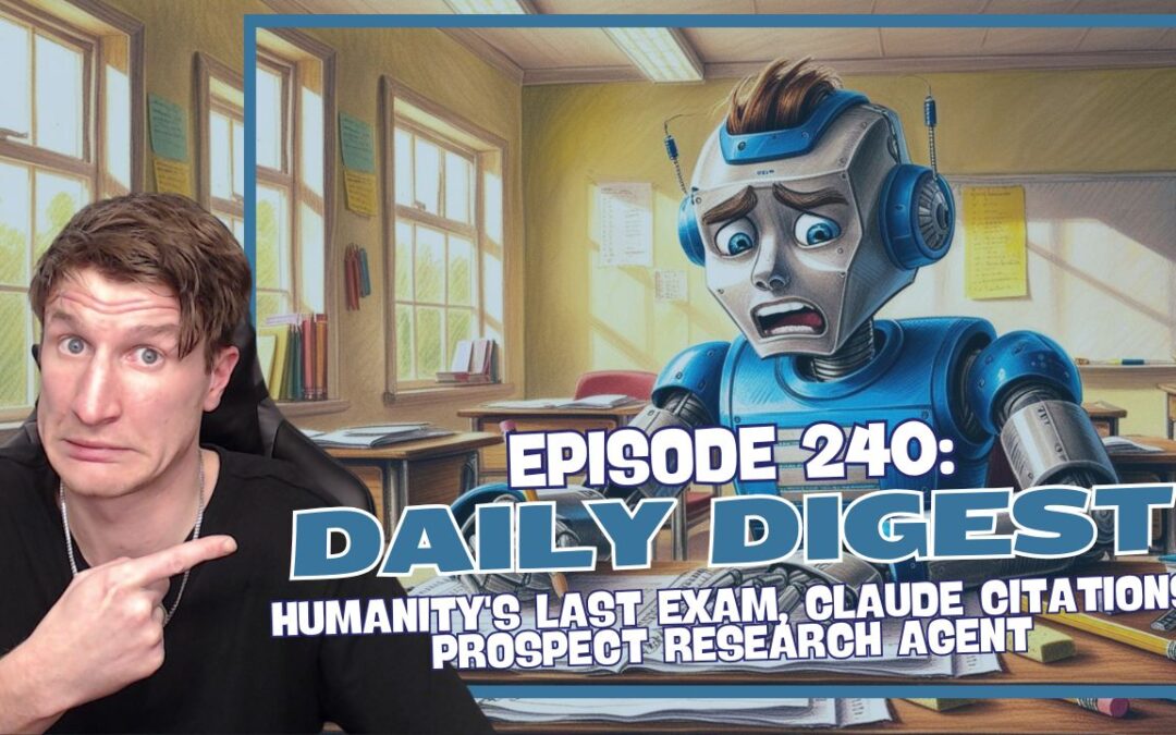 Episode 240: Daily Digest – Humanity’s Last Stand(?)