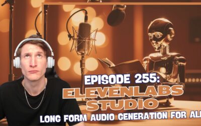 Episode 255: ElevenLabs Studio – Long Form Audio Generation for All