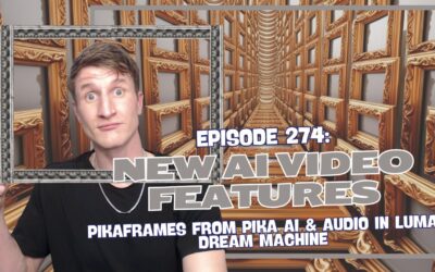 Episode 274: New AI Video Features – Pikaframes from Pika AI & Audio in Luma Dream Machine